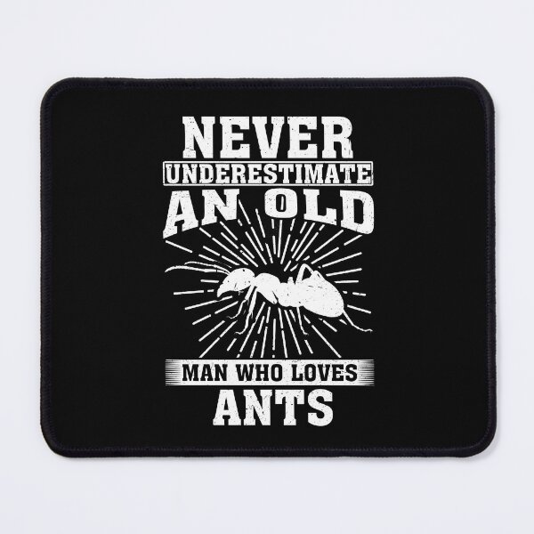 Item preview, Never Underestimate An Old Man Who Loves ants designed and sold by CosmoKitsch.