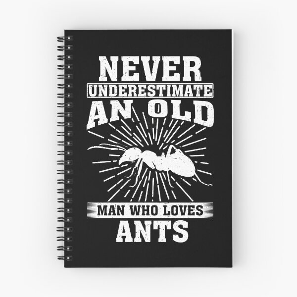 Item preview, Never Underestimate An Old Man Who Loves ants  designed and sold by CosmoKitsch.