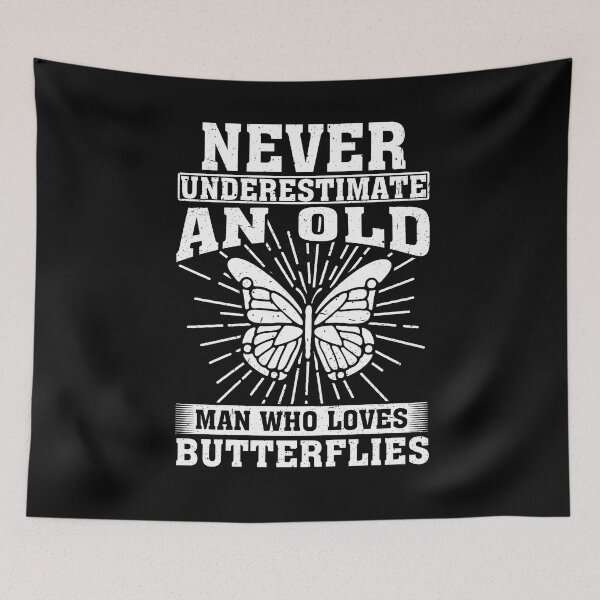 Item preview, Never Underestimate An Old Man Who Loves Butterflies  designed and sold by CosmoKitsch.