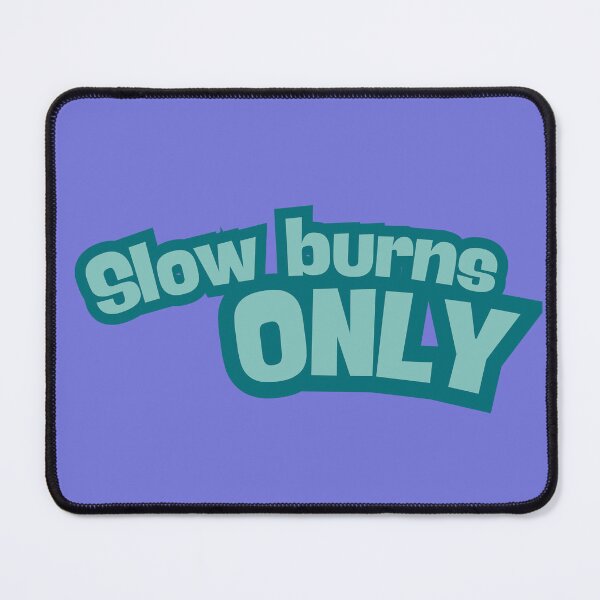 Item preview, Slow Burns Only Shirt – BookTok Romance Reader Aesthetic Graphic Tee designed and sold by TheStephanieRome.