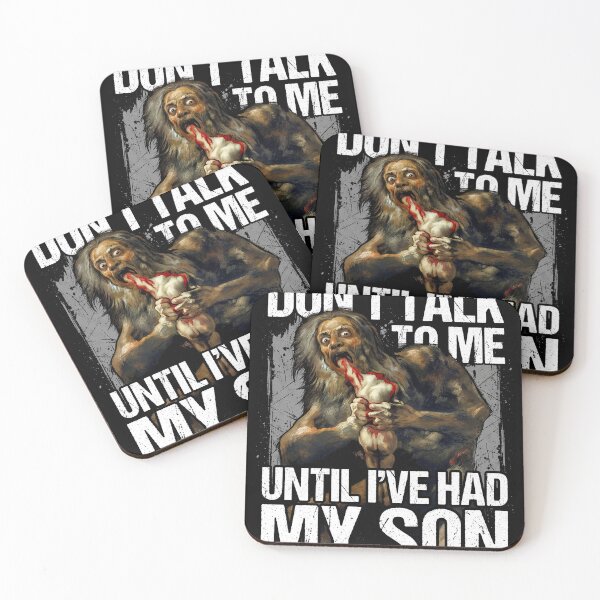Item preview, Saturn Devouring His Son Funny Meme – Don't Talk Til I've Had My Son Design designed and sold by Senpaiwaves.