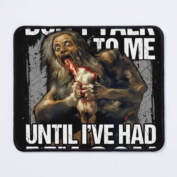 Item preview, Saturn Devouring His Son Funny Meme – Don't Talk Til I've Had My Son Design designed and sold by Senpaiwaves.