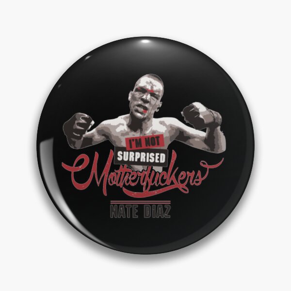 Item preview, Nate Diaz "I'm Not Surprised MFKR" designed and sold by JeyVel.