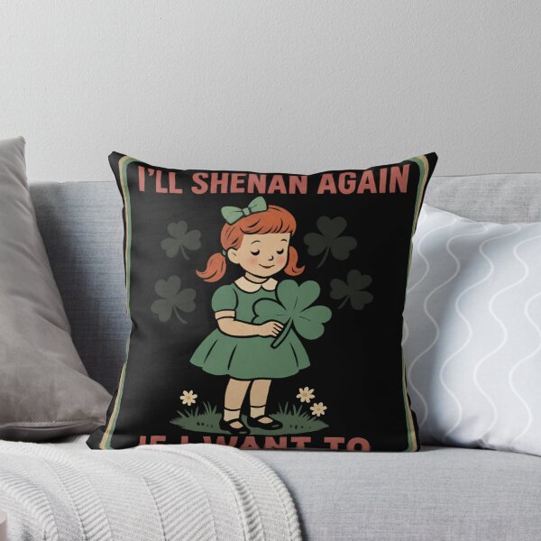 Item preview, St Patricks Day Clover  - I’ll Shenan Again If I Want To designed and sold by ZBIFBOUETLA.