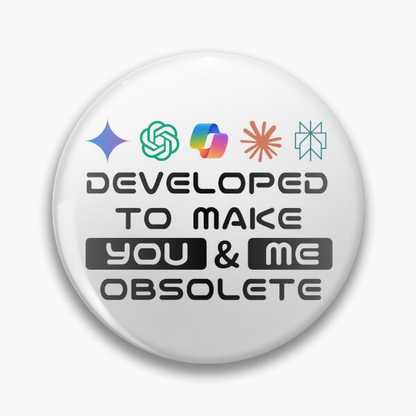 Item preview, AI: Developed to Make You & Me Obsolete designed and sold by PuzzlingStuff.