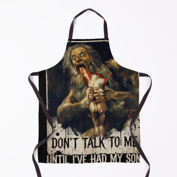 Item preview, Saturn Devouring His Son Funny Meme – Don't Talk Til I've Had My Son Design designed and sold by Senpaiwaves.