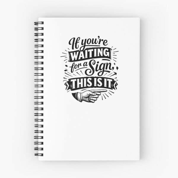 Item preview, If You're Waiting For A Sign, This Is It designed and sold by TheInkyLine.