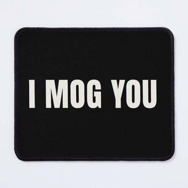 Item preview, I MOG YOU designed and sold by Eh Plus Designs.