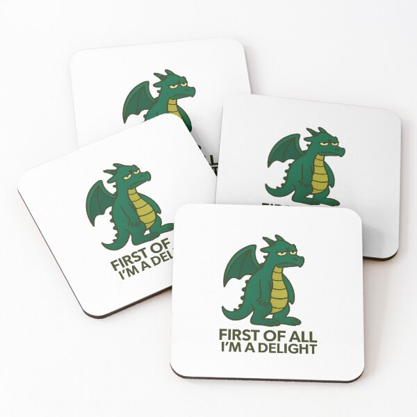 Item preview, First Of All I'm A Delight, Sarcastic Angry Dragon designed and sold by LuveraxArt.