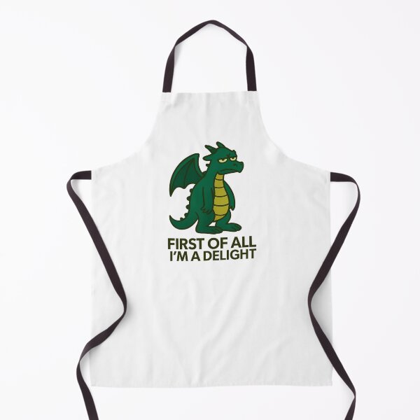 Item preview, First Of All I'm A Delight, Sarcastic Angry Dragon designed and sold by LuveraxArt.