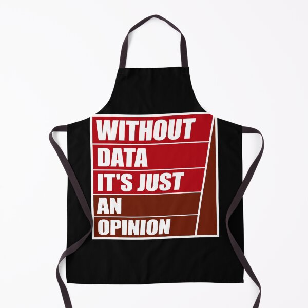 Item preview, Without Data It's Just An Opinion Statistics Nerd designed and sold by shirt-o-mat.