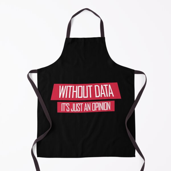 Item preview, Without Data It's Just An Opinion Statistics Nerd designed and sold by shirt-o-mat.