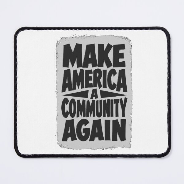 Item preview, Make America A Community Again (Inverted Black And White) designed and sold by NilCaelum.