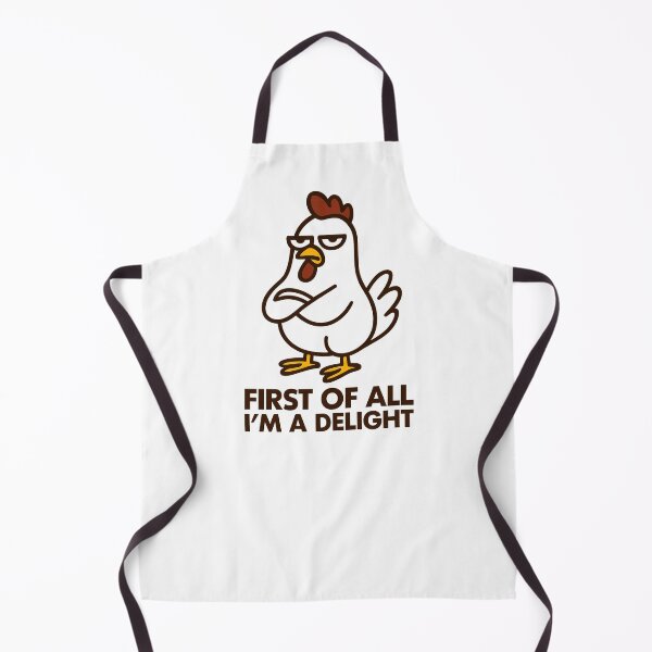 Item preview, First Of All I'm A Delight, Sarcastic Angry Chicken designed and sold by LuveraxArt.