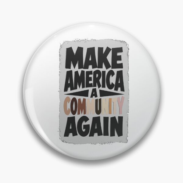 Item preview, Make America A Community Again (Inverted W/ Skintones) designed and sold by NilCaelum.