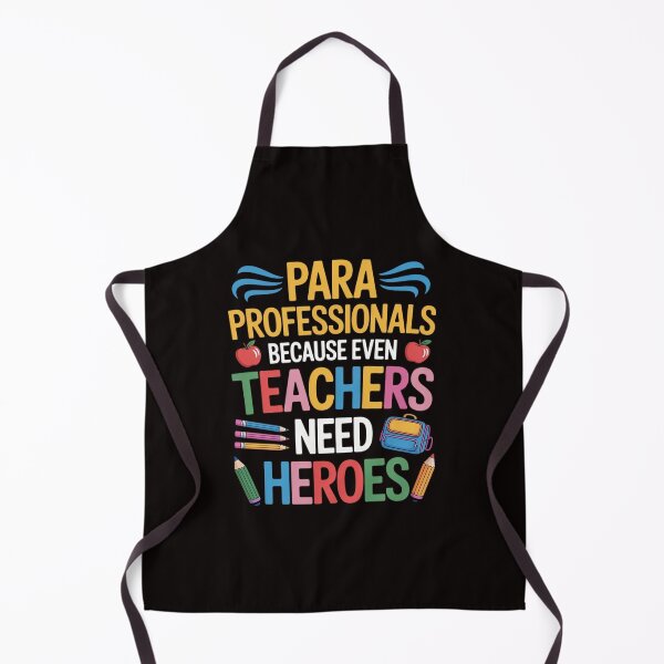 Item preview, Paraprofessionals Because Even Teachers Need Heroes designed and sold by RONALPARAD.