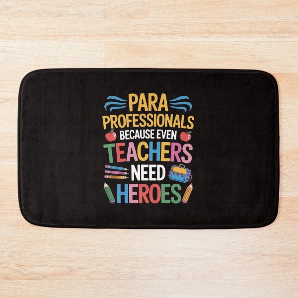 Item preview, Paraprofessionals Because Even Teachers Need Heroes designed and sold by RONALPARAD.
