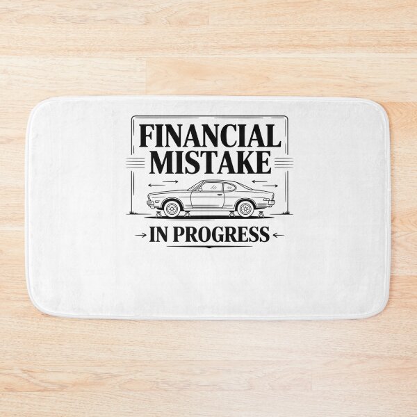 Item preview, Funny Financial Mistake in Progress Car Lover designed and sold by BHMARTS.