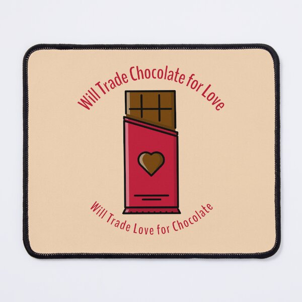 Item preview, Will Trade Chocolate for Love Playful Valentine designed and sold by Sachie's Studio.