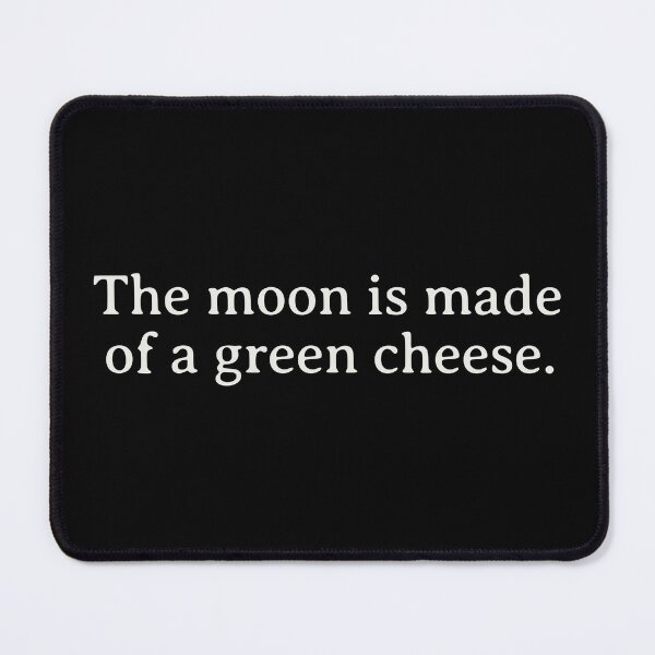 Item preview, The Moon is Made of a Green Cheese designed and sold by Eh Plus Designs.