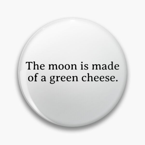 Item preview, The Moon is Made of a Green Cheese designed and sold by Eh Plus Designs.
