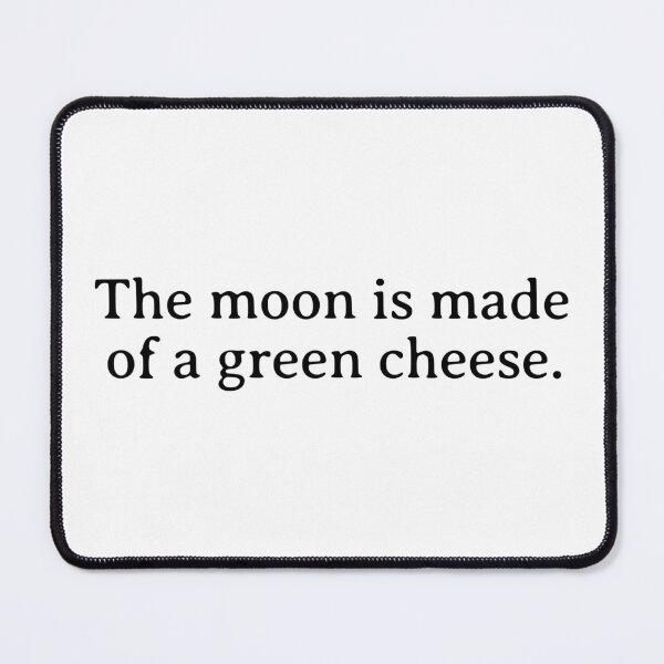 Item preview, The Moon is Made of a Green Cheese designed and sold by Eh Plus Designs.
