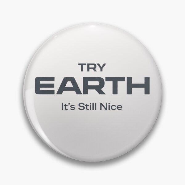 Item preview, Try Earth - It's Still Nice - Solar System Tourist Board  designed and sold by Halejo68.