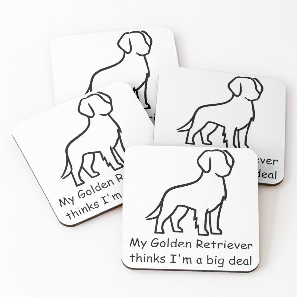 Item preview, "My Golden Retriever Thinks I'm a Big Deal" - The Only Validation That Matters designed and sold by Beyond Humble.
