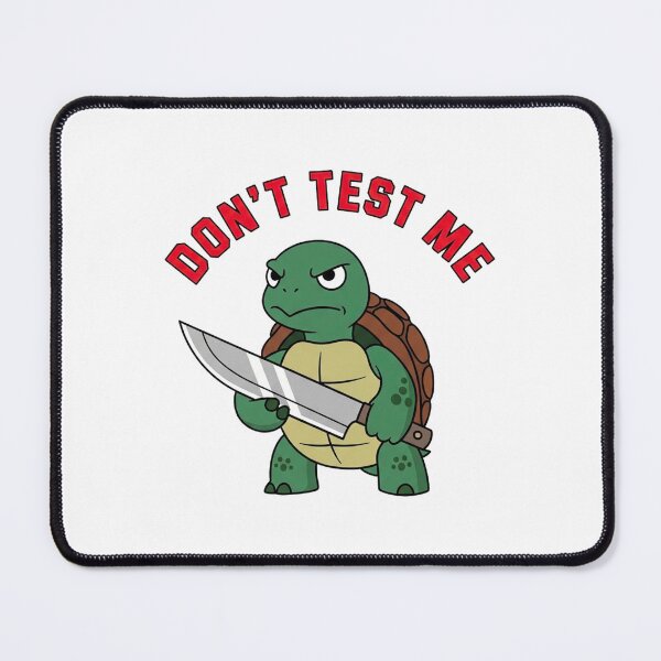Item preview, Humorous Turtle – Don’t Test Me Design designed and sold by Pollock.