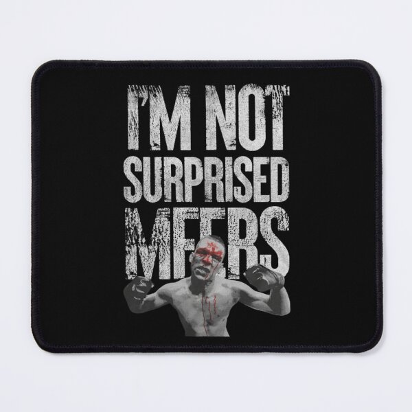 Item preview, Nate Diaz I'm Not Surprised MFER Signature designed and sold by JeyVel.