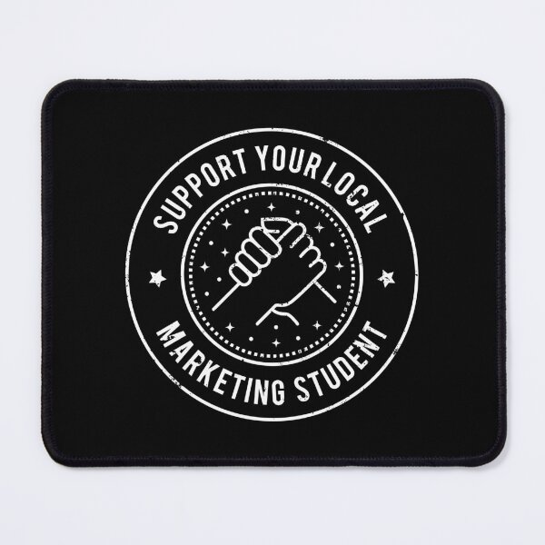 Item preview, Support Your Local Marketing Student designed and sold by MaryAller.