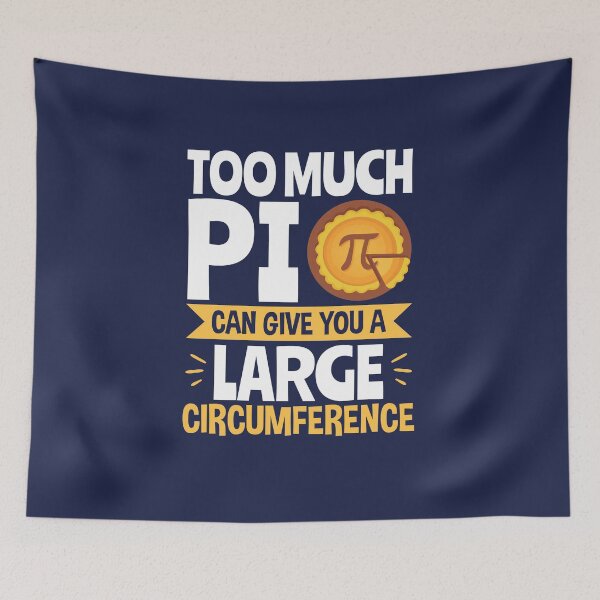 Item preview, Too Much Pi Can Give You a Large Circumference Funny Pi Day designed and sold by jaygo.