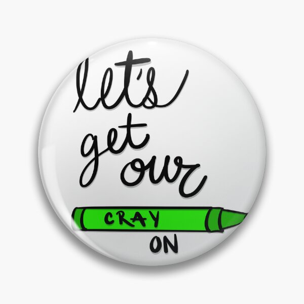 Item preview, Let's Get Our Cray On Green designed and sold by Mohlmann Made.