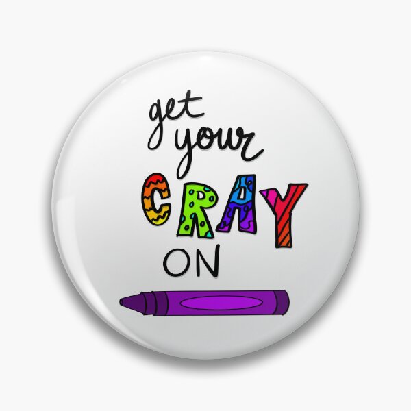 Item preview, Get Your Cray On designed and sold by Mohlmann Made.