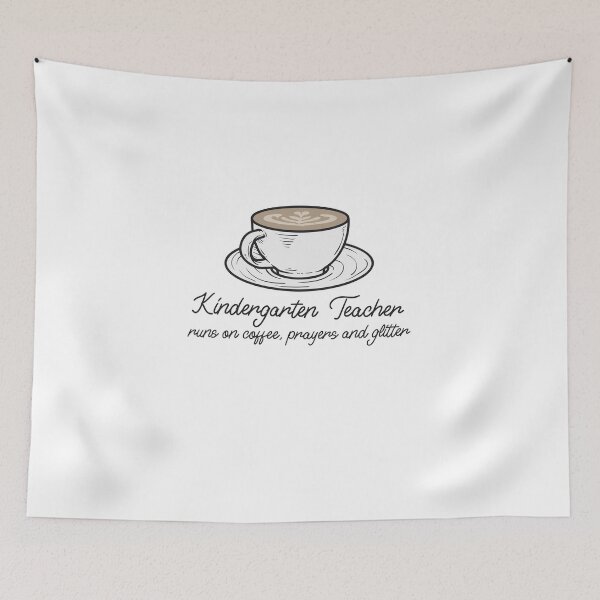 Item preview, Kindergarten Teacher Runs on Coffee, Prayers and Glitter – Funny Teacher designed and sold by DesignbyAACreations .