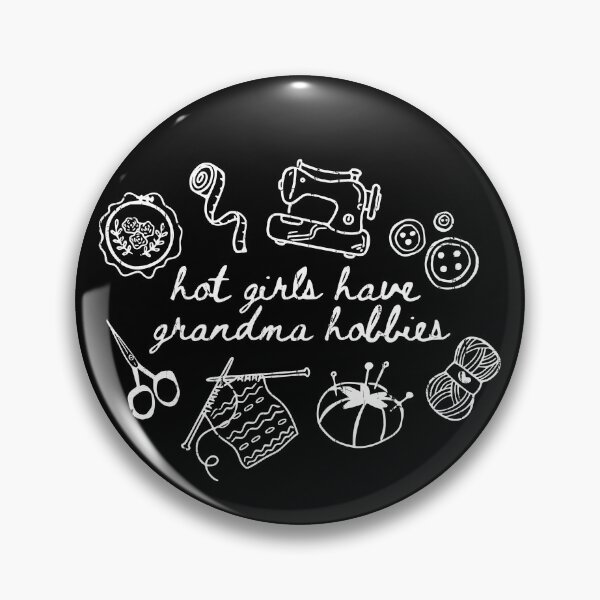 Item preview, Hot Girls Have Grandma Hobbies designed and sold by hissxxart.