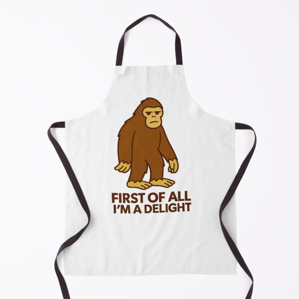 Item preview, First Of All I'm A Delight, Sarcastic Angry Bigfoot designed and sold by LuveraxArt.