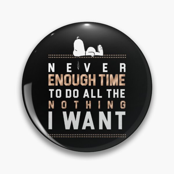 Item preview, Snoopy Never Enough Time  designed and sold by DouglAara.