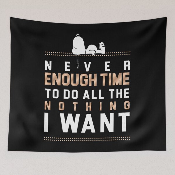 Item preview, Snoopy Never Enough Time  designed and sold by DouglAara.