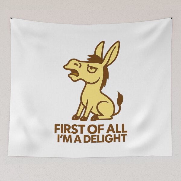 Item preview, First Of All I'm A Delight, Sarcastic Angry Donkey designed and sold by LuveraxArt.