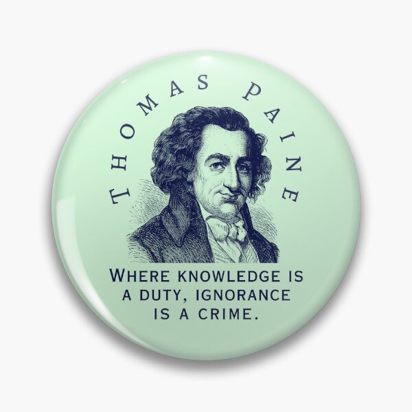 Item preview, Thomas Paine quote: Where knowledge is a duty, ignorance is a crime. designed and sold by artbleed.