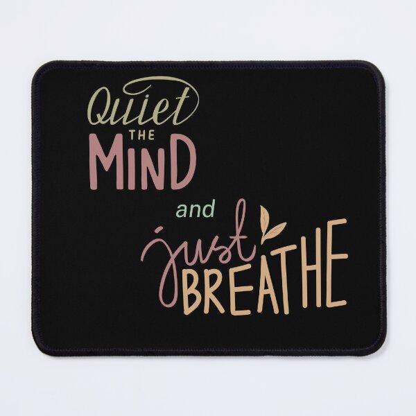 Item preview, Quiet The Mind and Just Breathe designed and sold by BaronSGE.