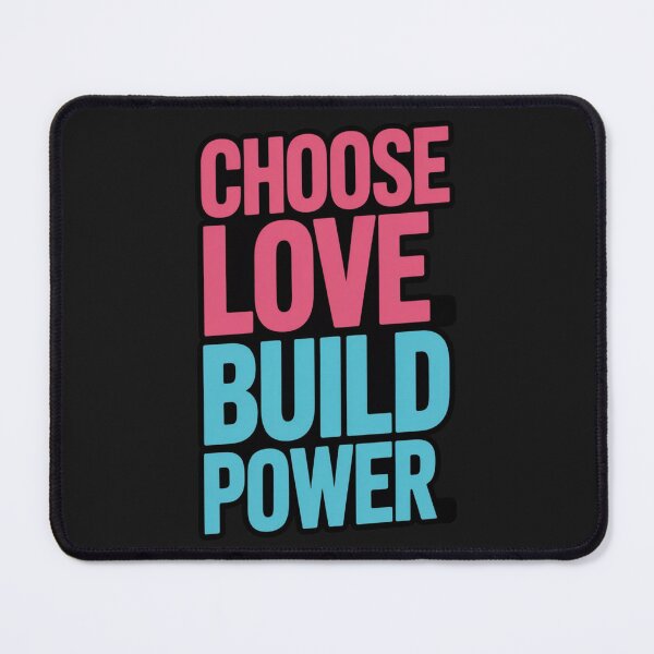 Item preview, Choose Love Build Power Bold Typography Design designed and sold by CrystalCove11.