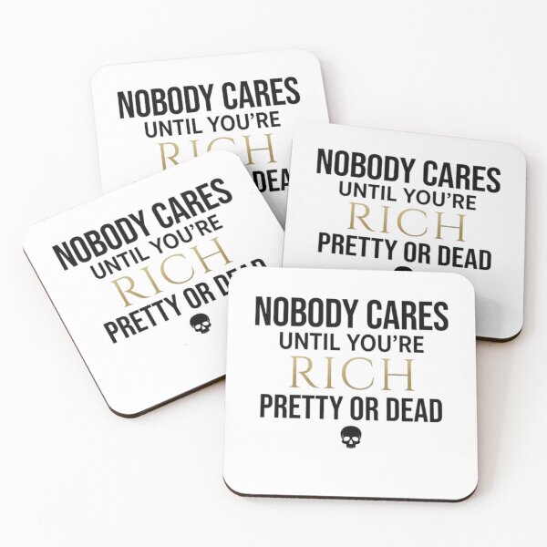Item preview, Nobody Cares Until You’re Rich Pretty or Dead – Bold Motivational Quote Design designed and sold by Moccroad.