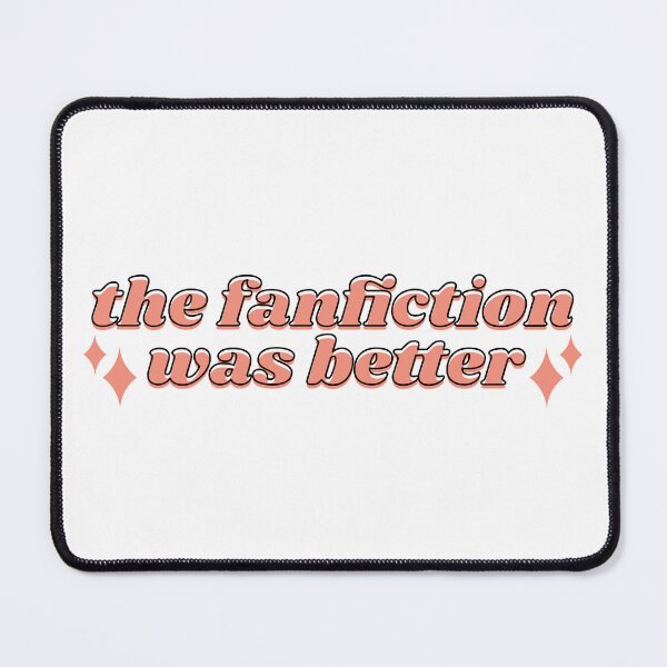 Item preview, The Fanfiction Was Better - Red designed and sold by rainytheday.