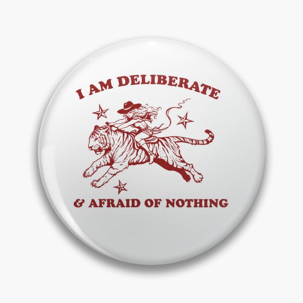 Item preview, I Am Deliberate, Cowgirl Tiger - 2000s 90s Aesthetic Feral Feminist designed and sold by borenclolahroy.