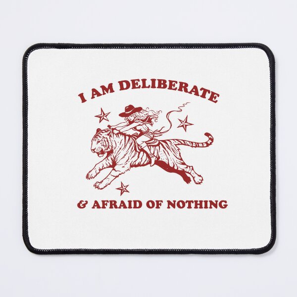 Item preview, I Am Deliberate, Cowgirl Tiger - 2000s 90s Aesthetic Feral Feminist designed and sold by borenclolahroy.