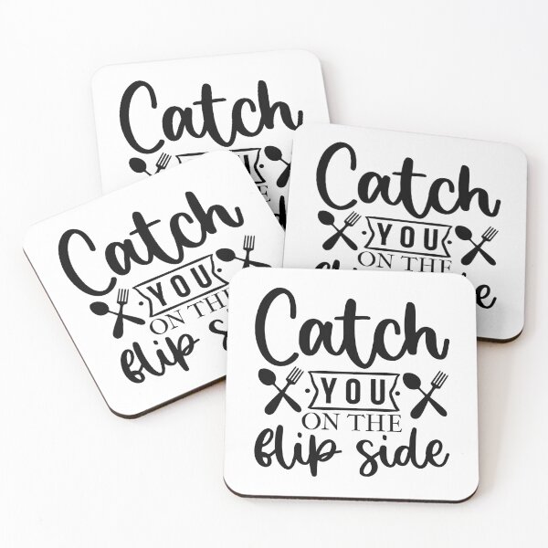Item preview, Catch You On The Flip Side Funny Kitchen Quote - Humorous Cooking Pancake Art designed and sold by FuzionRaptor.