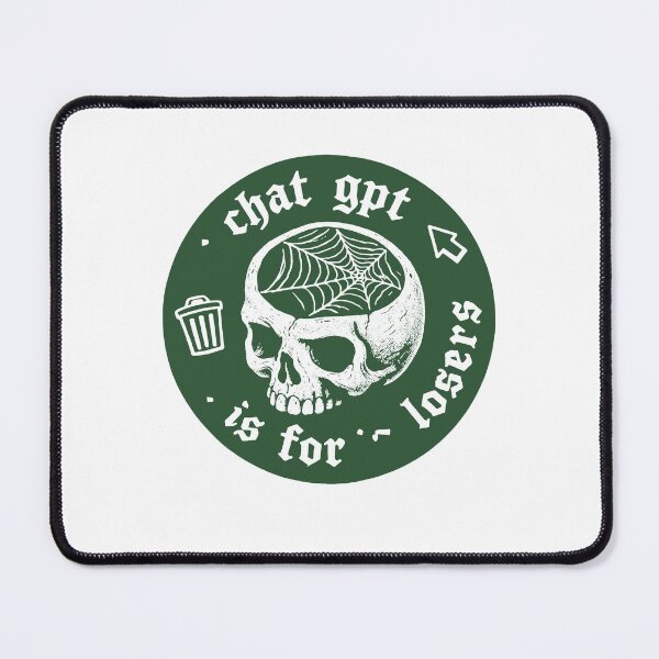 Item preview, Chat GPT is for Losers | Anti Ai designed and sold by borenclolahroy.
