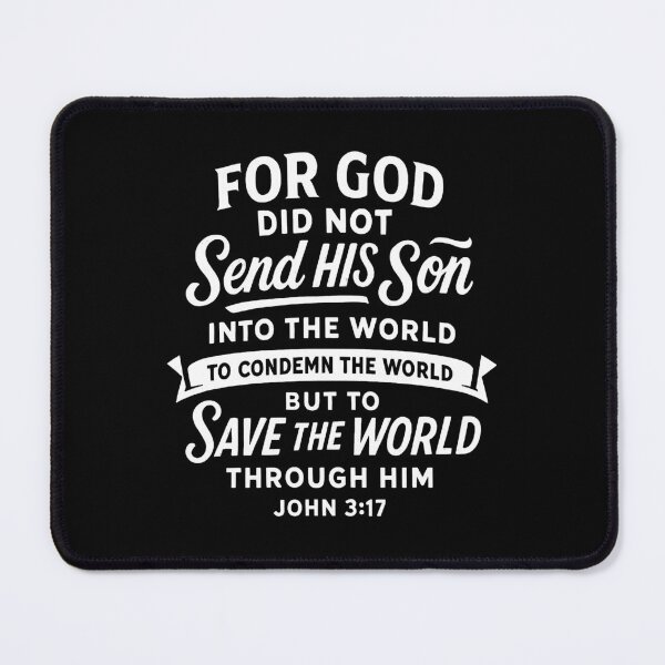 Item preview, John 3:17 God Sent His Son Into The World To Save It Not To Condemn It designed and sold by plushism.